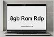 8GB RAM RDP